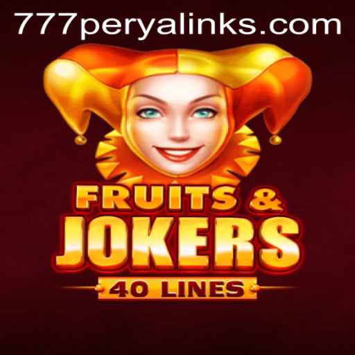 Exploring the Thrills of FruitsAndJokers40: A Modern Twist with 777Perya